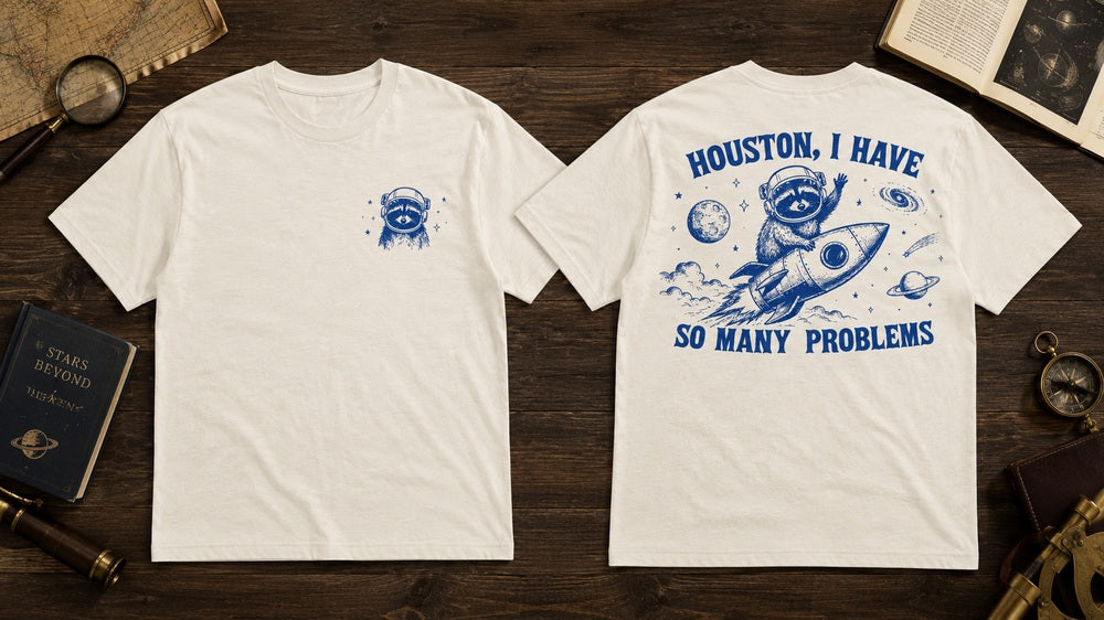 Houston I Have So Many Problems Retro Space Graphic Apparel Collection