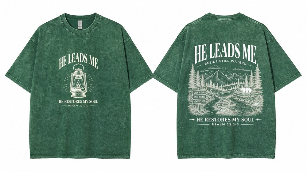 He Leads Me Psalm 23 Still Waters Graphic Apparel Collection