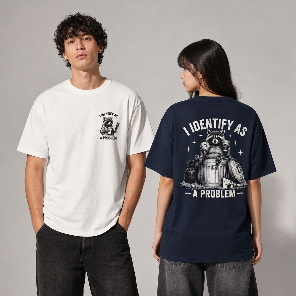 I Identify As A Problem Raccoon Graphic Apparel Collection