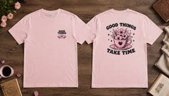Good Things Take Time Retro Graphic Apparel Collection