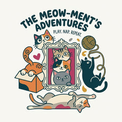 The Meow-ment's Adventures: Play, Nap, Repeat Lifestyle